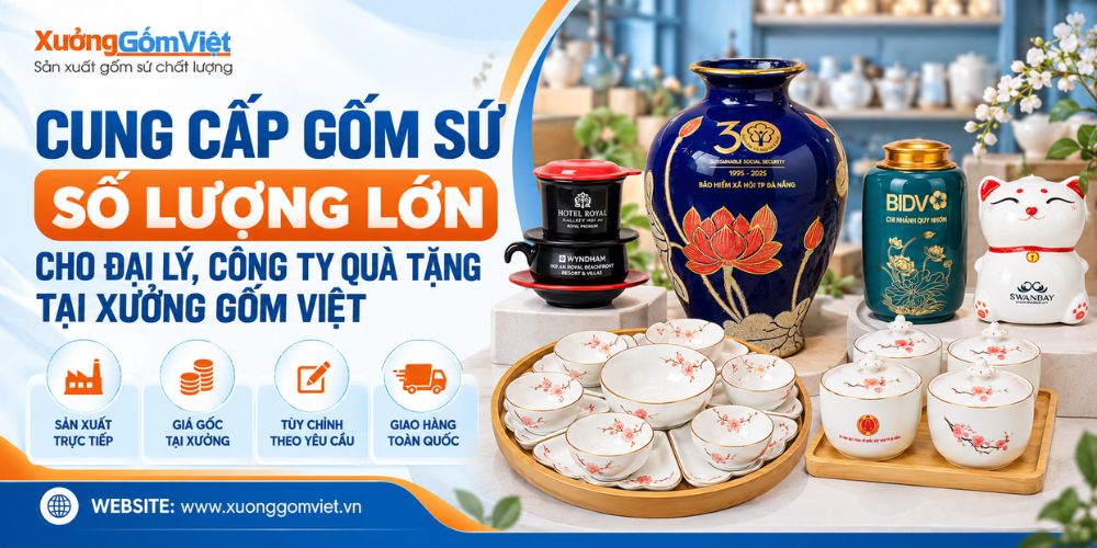 Cung cấp gốm sứ số lượng lớn cho đại lý, công ty quà tặng