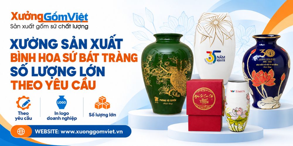 Xưởng sản xuất bình hoa, lọ hoa gốm sứ in logo số lượng lớn