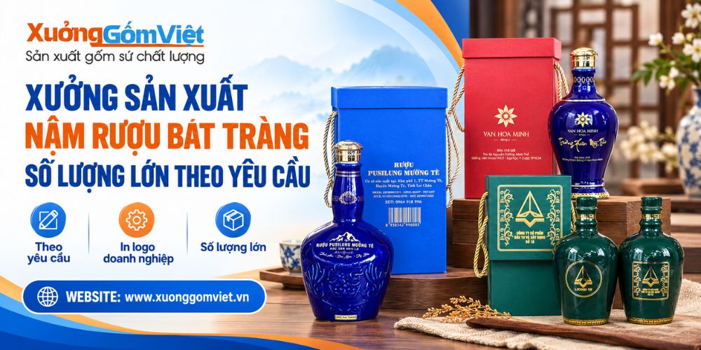 Xưởng Gốm Việt sản xuất nậm rượu gốm sứ Bát Tràng in logo số lượng lớn